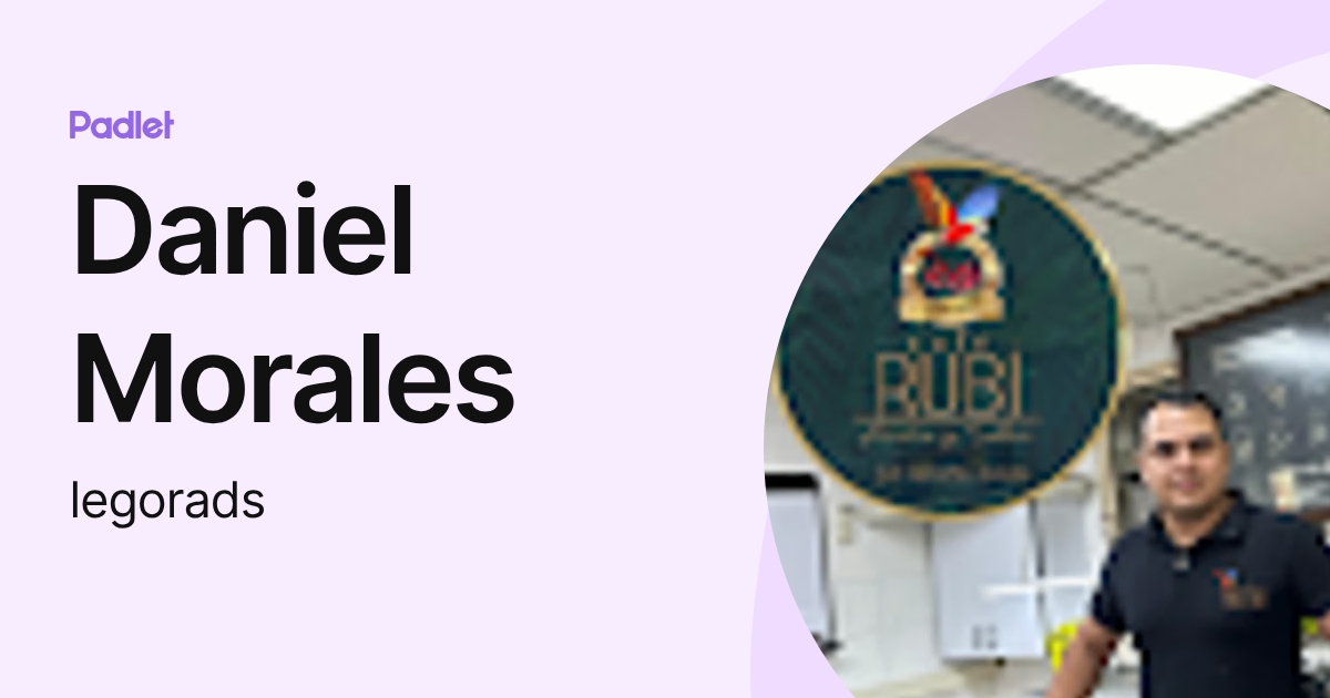 Daniel Morales (legorads) profile | Padlet