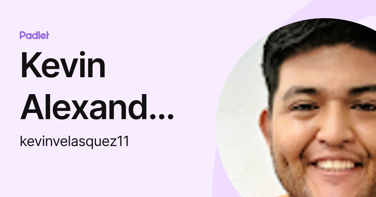 Kevin Alexander Velásquez Velásquez (kevinvelasquez11) profile | Padlet