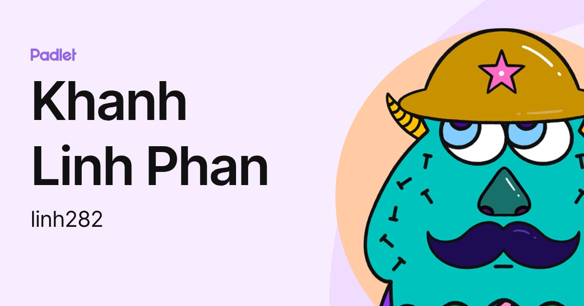 Khanh Linh Phan (linh282) profile | Padlet