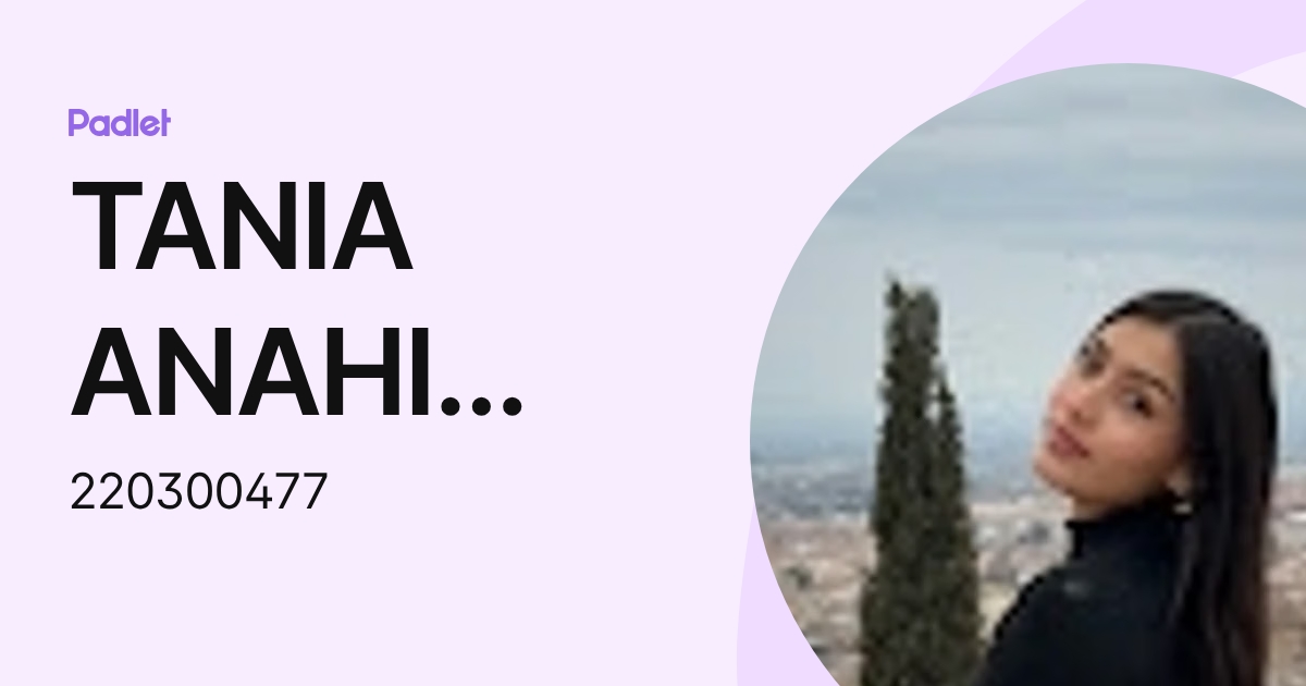 TANIA ANAHI RAJON MENDEZ (220300477) profile | Padlet