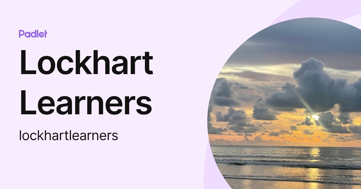 Lockhart Learners (lockhartlearners) profile | Padlet