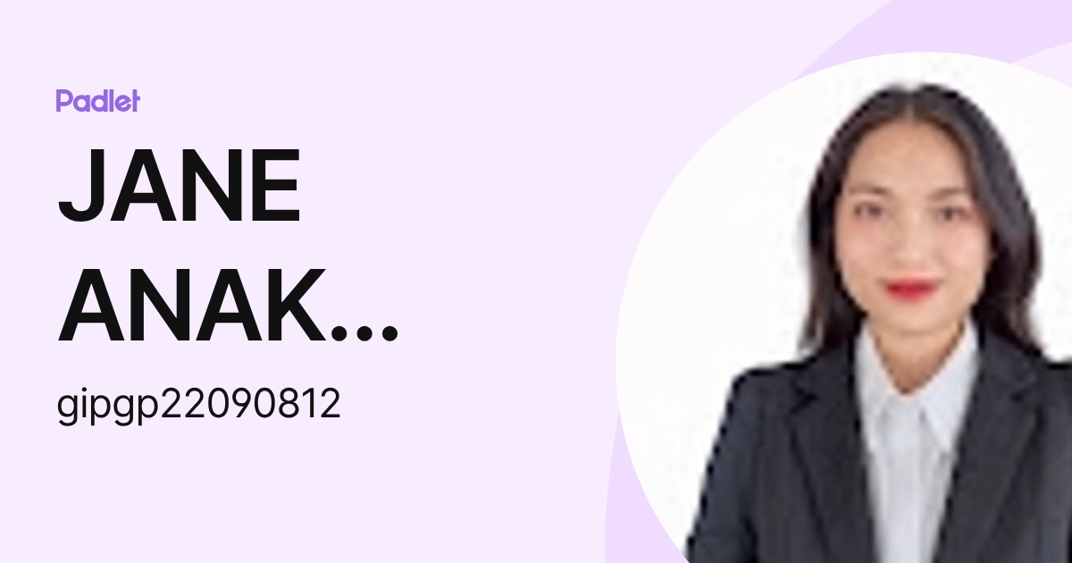 JANE ANAK LACHAW IPG-Pelajar (gipgp22090812) profile | Padlet