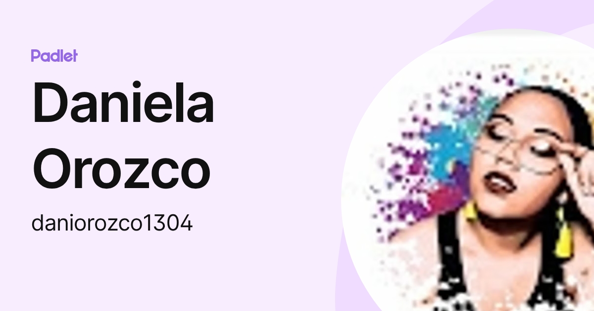 Daniela Orozco (daniorozco1304) profile | Padlet