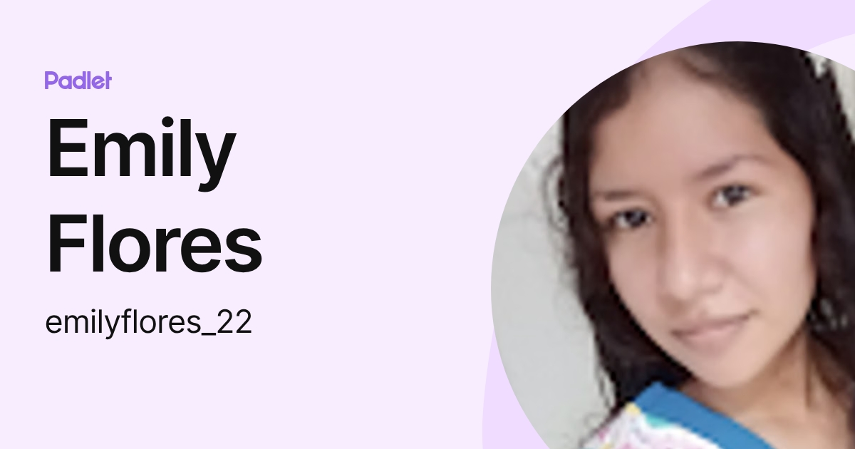 Emily Flores (emilyflores_22) profile | Padlet