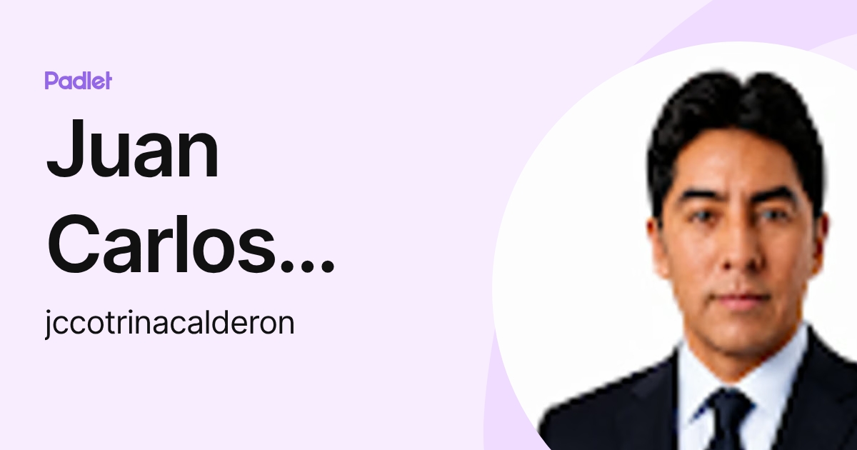Juan Carlos Cotrina Calderon (jccotrinacalderon) profile | Padlet