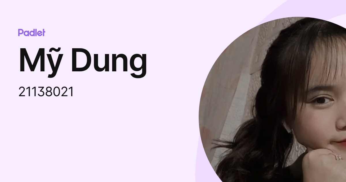 Mỹ Dung (21138021) profile | Padlet
