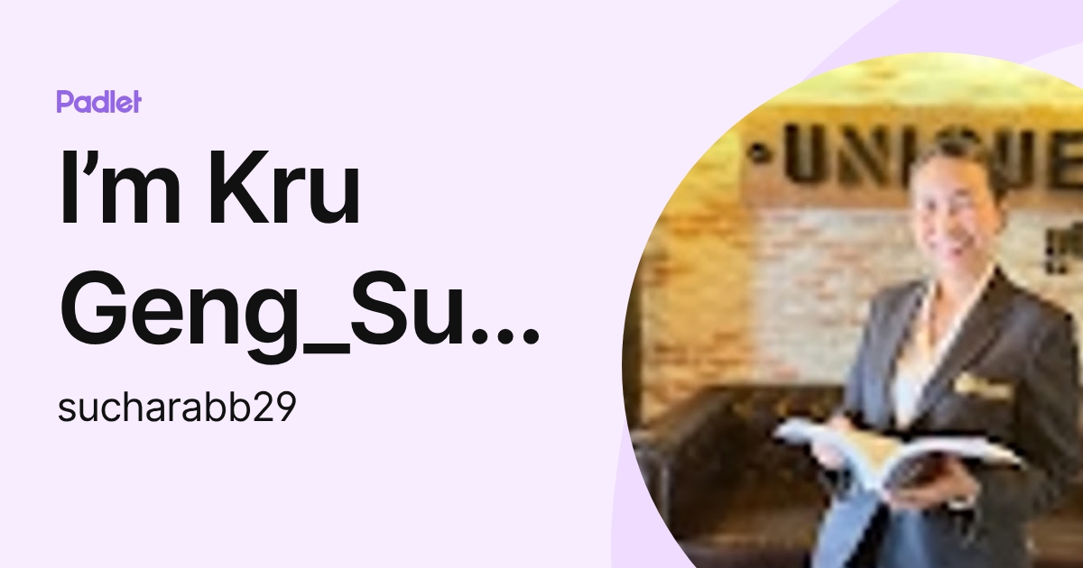 I’m Kru Geng_Sucha กศน.อําเภอละหานทราย (sucharabb29) profile | Padlet