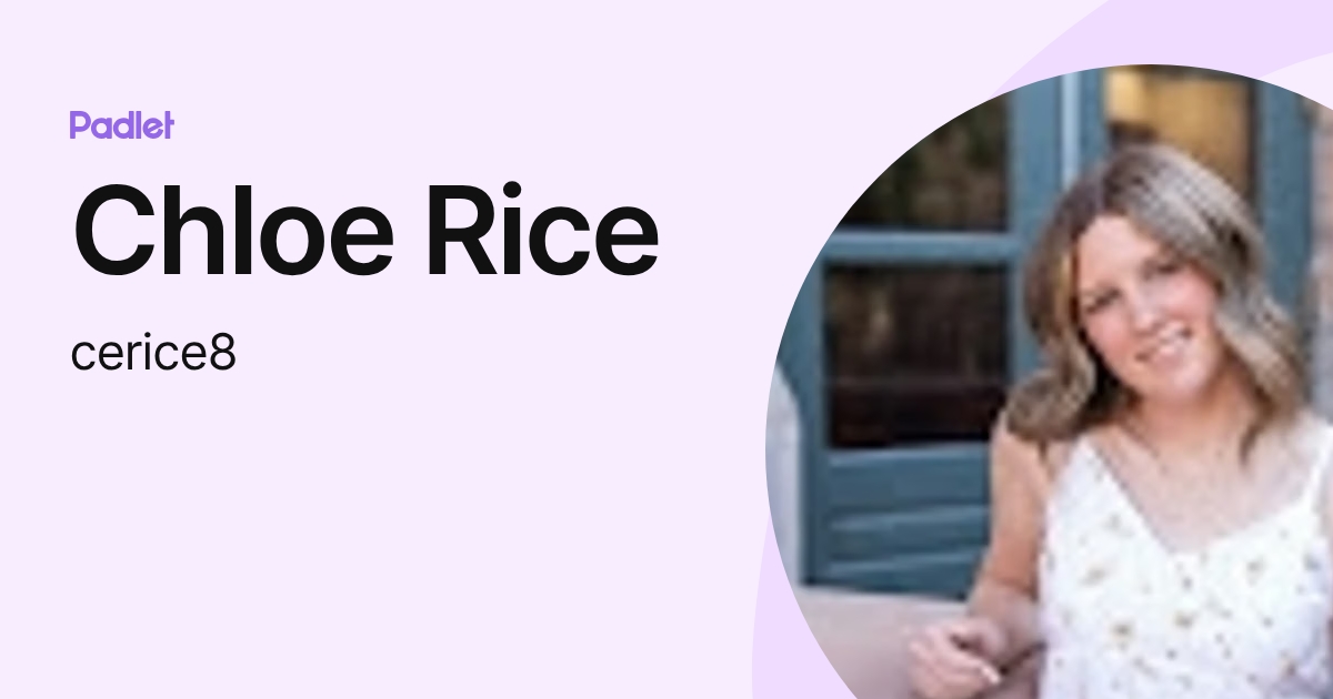 Chloe Rice (cerice8) profile | Padlet