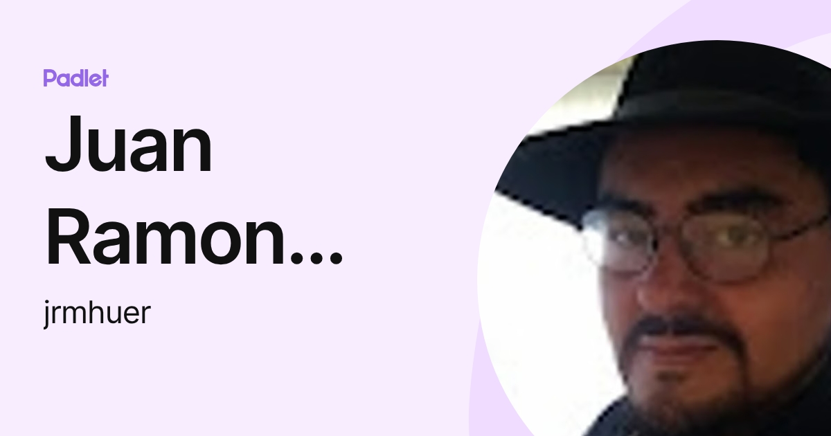Juan Ramon Martinez (jrmhuer) profile | Padlet