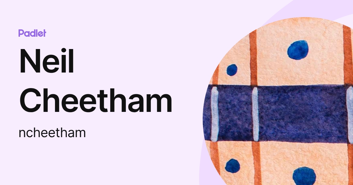 Neil Cheetham (ncheetham) profile | Padlet