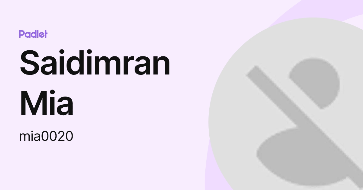 Saidimran Mia (mia0020) profile | Padlet