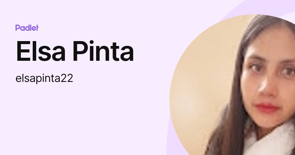 Elsa Pinta (elsapinta22) profile | Padlet
