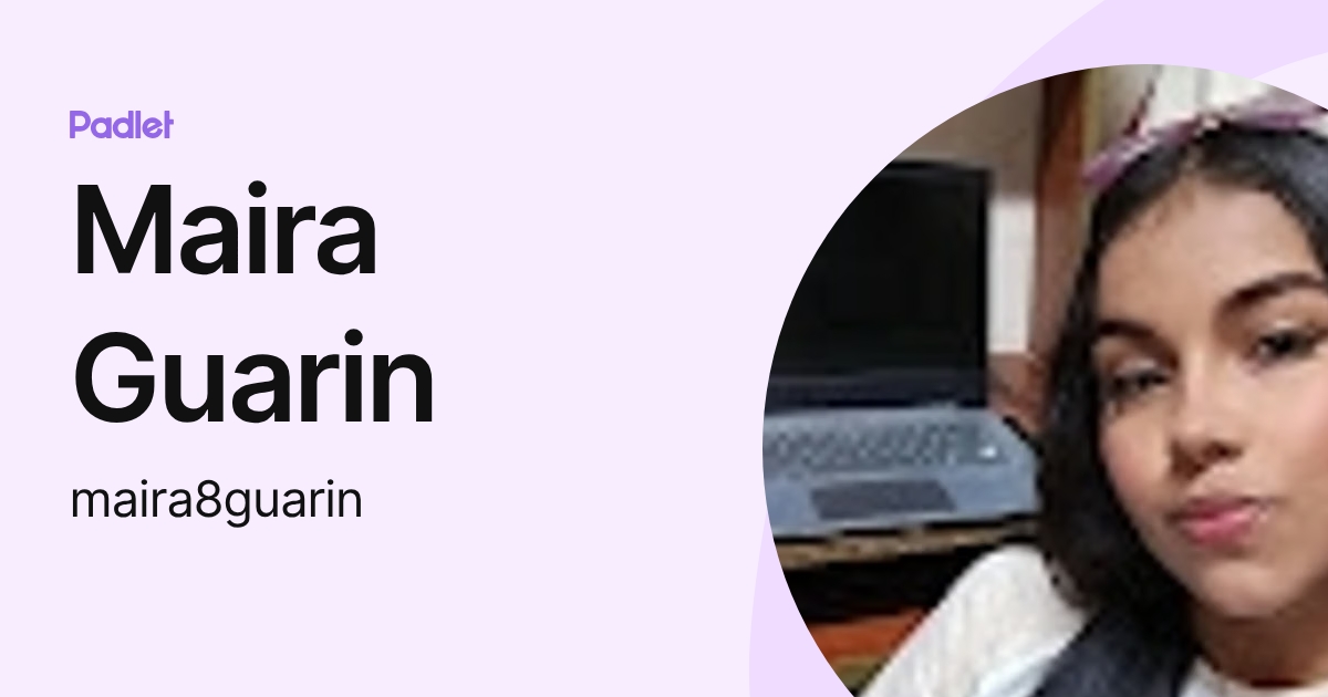Maira Guarin (maira8guarin) profile | Padlet