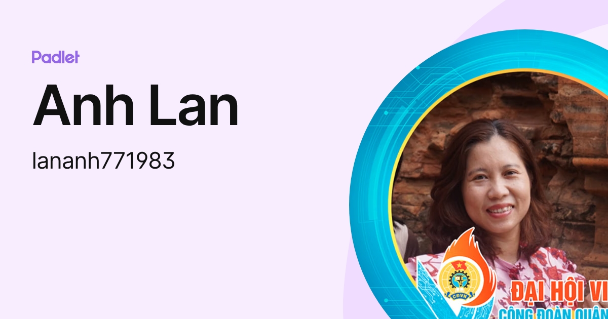 Anh Lan (lananh771983) profile | Padlet