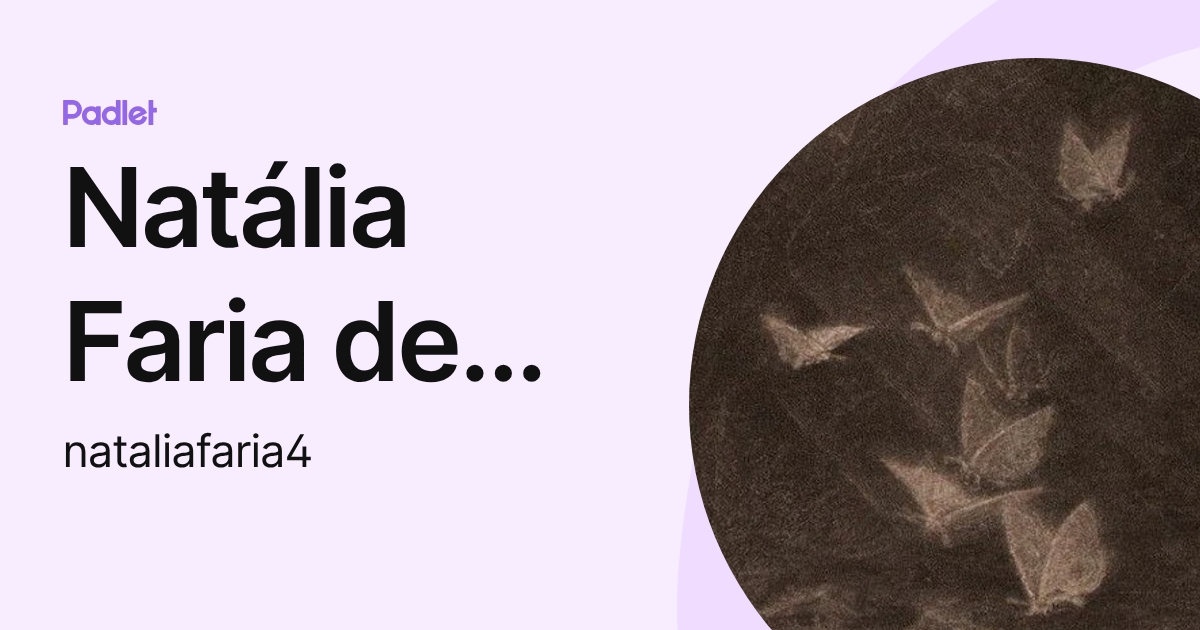 Natália Faria de Sousa (nataliafaria4) profile | Padlet
