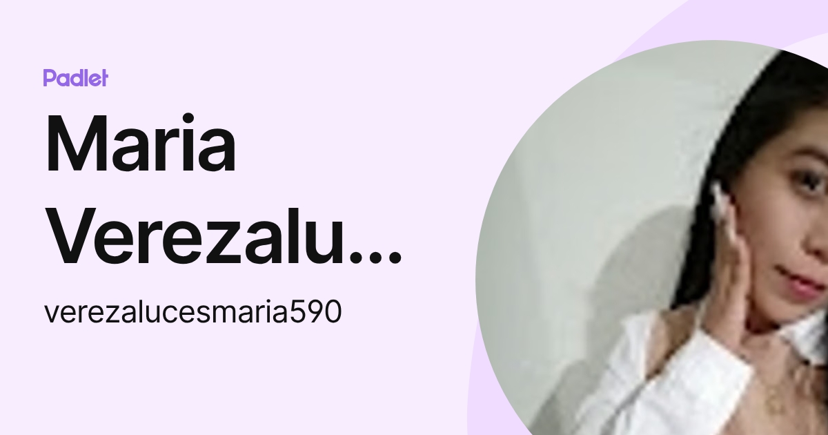 Maria Verezaluces (verezalucesmaria590) profile | Padlet