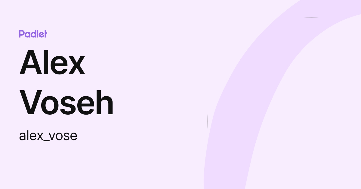 Alex Voseh (alex_vose) profile | Padlet