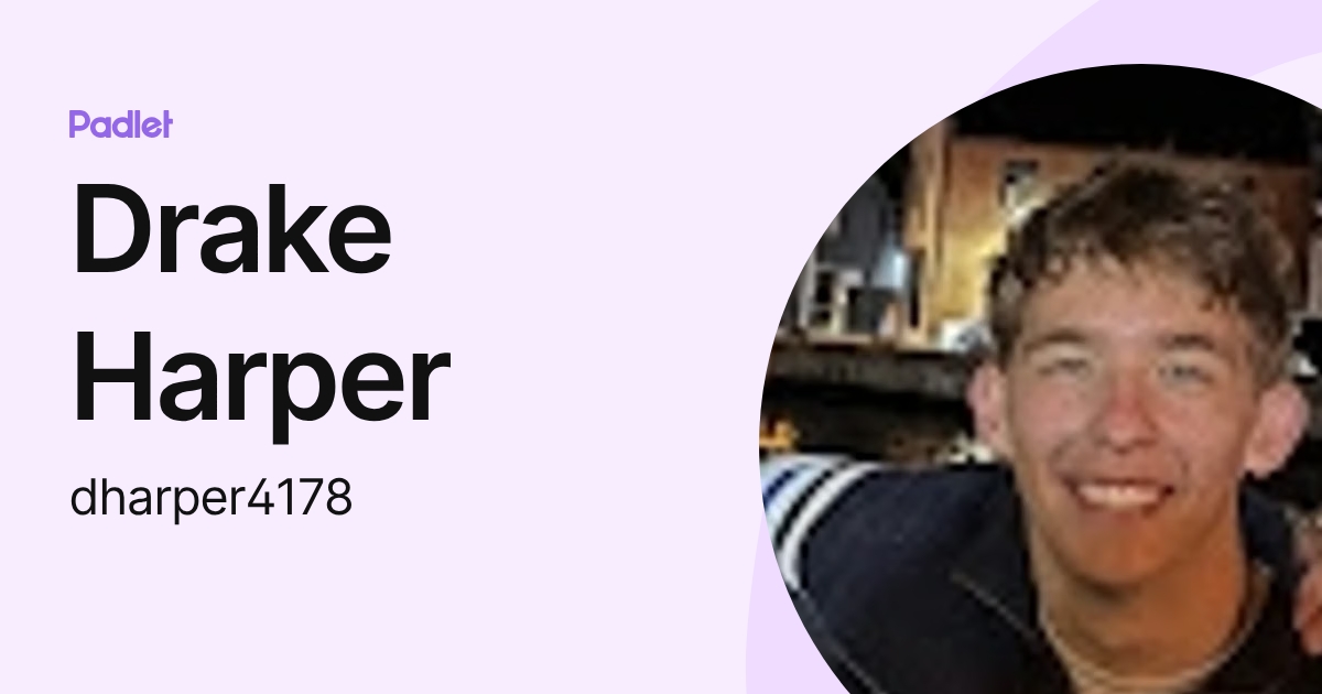 Drake Harper (dharper4178) profile | Padlet