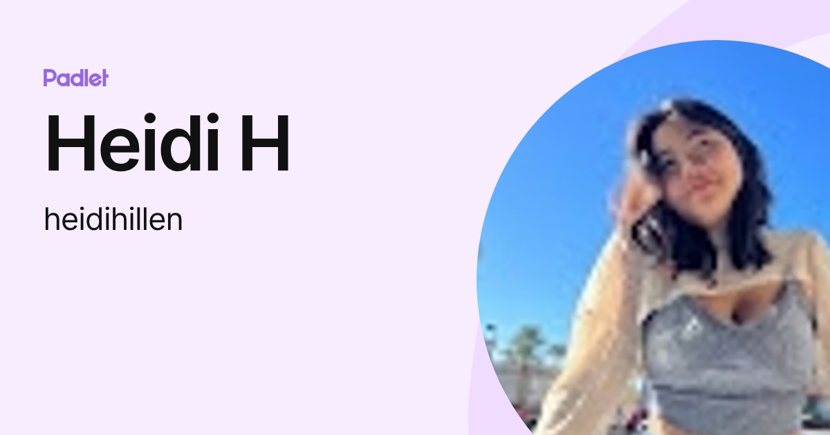 Heidi H (heidihillen) profile | Padlet