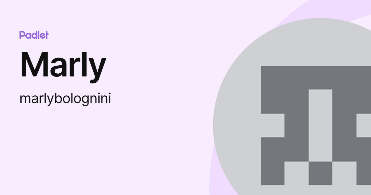 Marly (marlybolognini) profile | Padlet