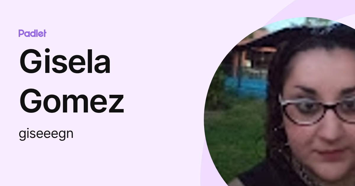 Gisela Gomez (giseeegn) profile | Padlet
