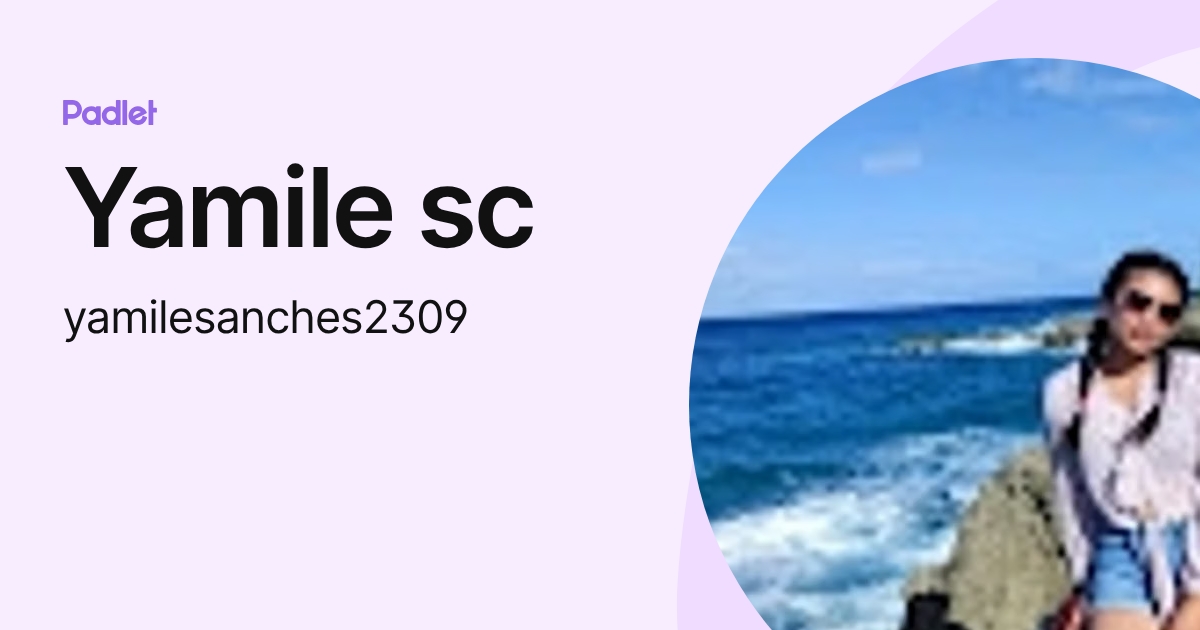 Yamile sc (yamilesanches2309) profile | Padlet