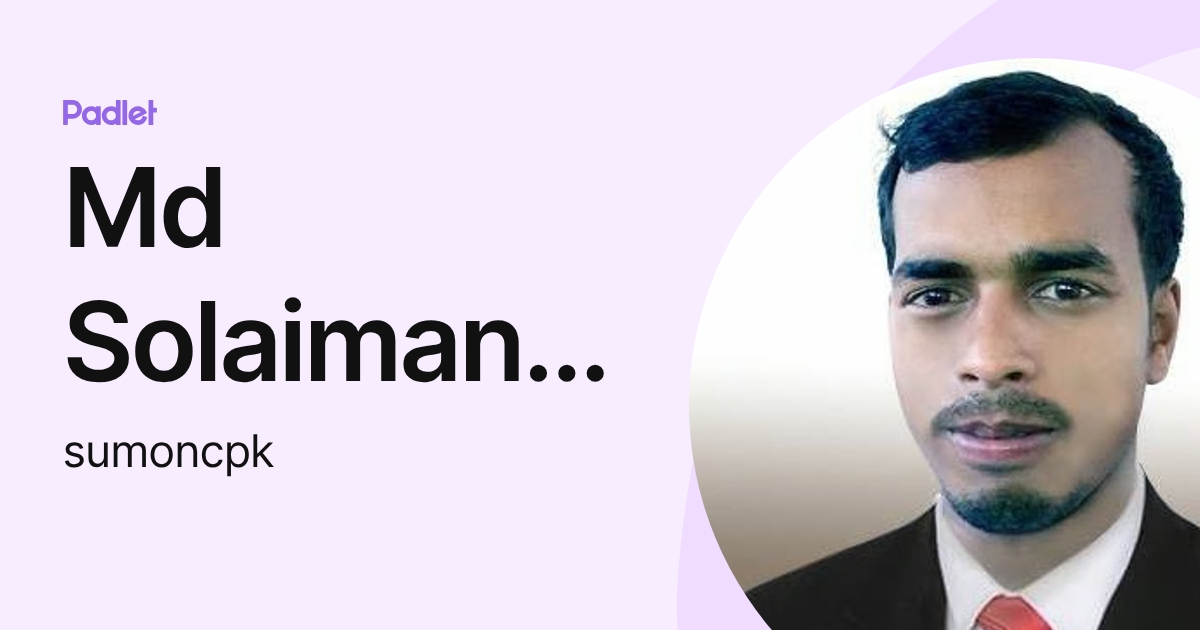Solaman P Md Solaiman Hossain (sumoncpk) profile | Padlet
