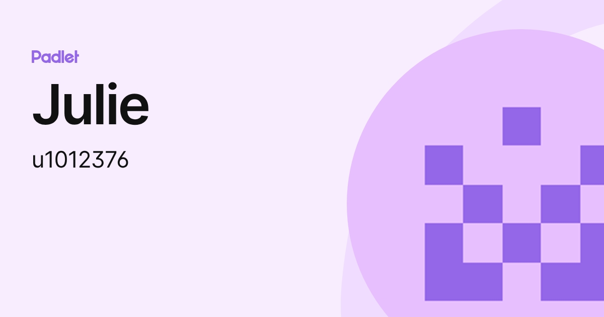 Julie (u1012376) profile | Padlet