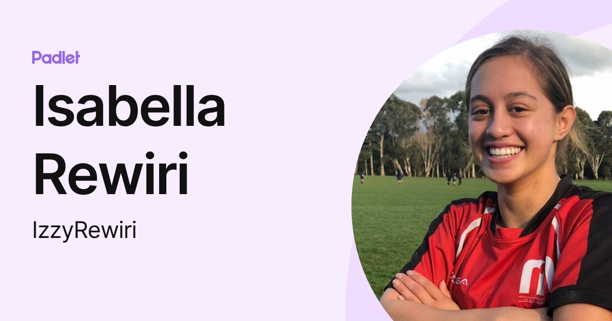 Isabella Rewiri (IzzyRewiri) profile | Padlet
