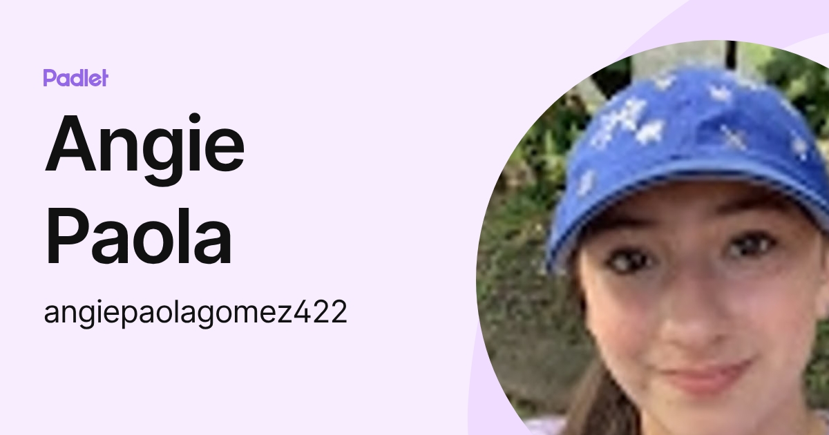 Angie Paola (angiepaolagomez422) profile | Padlet