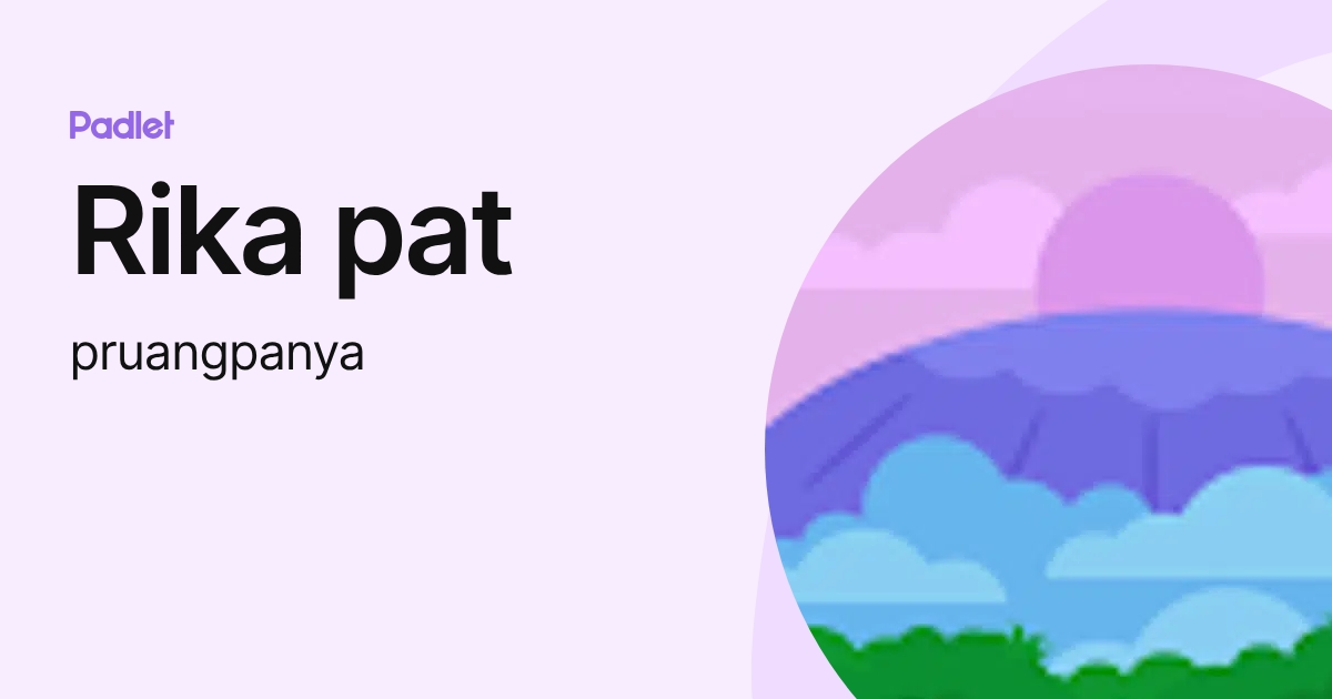 Rika pat (pruangpanya) profile | Padlet