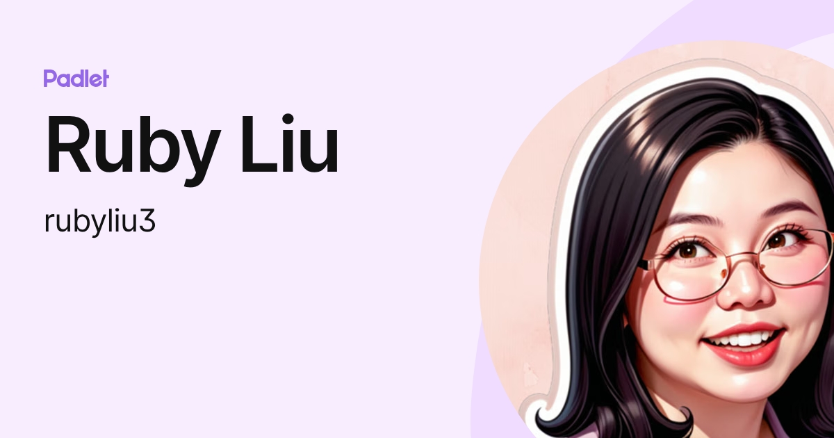 Ruby Liu (rubyliu3) profile | Padlet