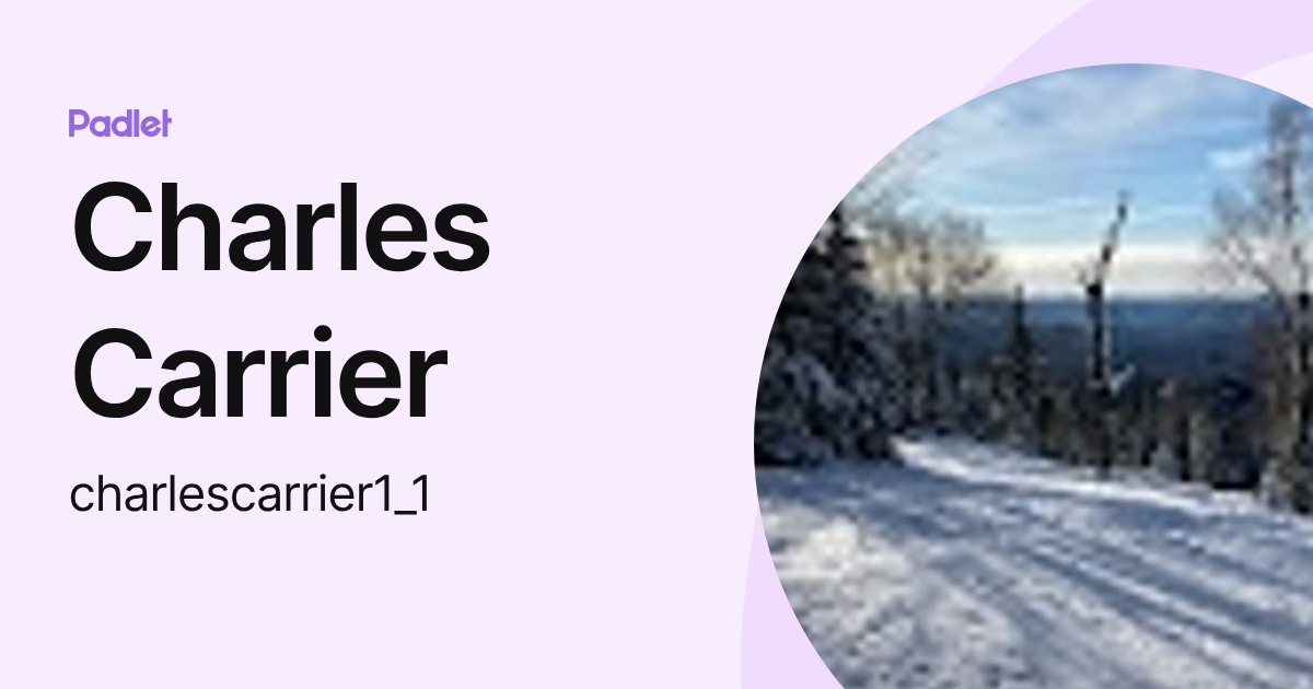 Charles Carrier (charlescarrier1_1) profile | Padlet