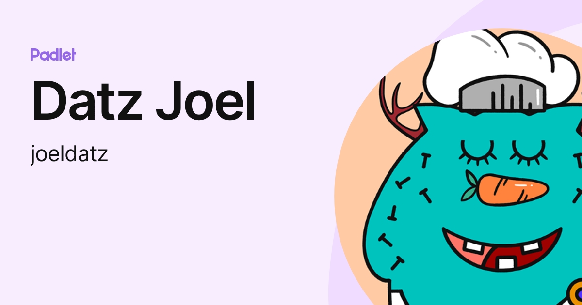 Datz Joel (joeldatz) profile | Padlet