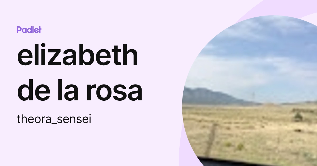 elizabeth de la rosa (theora_sensei) profile | Padlet