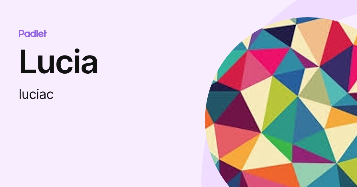 Lucia (luciac) profile | Padlet