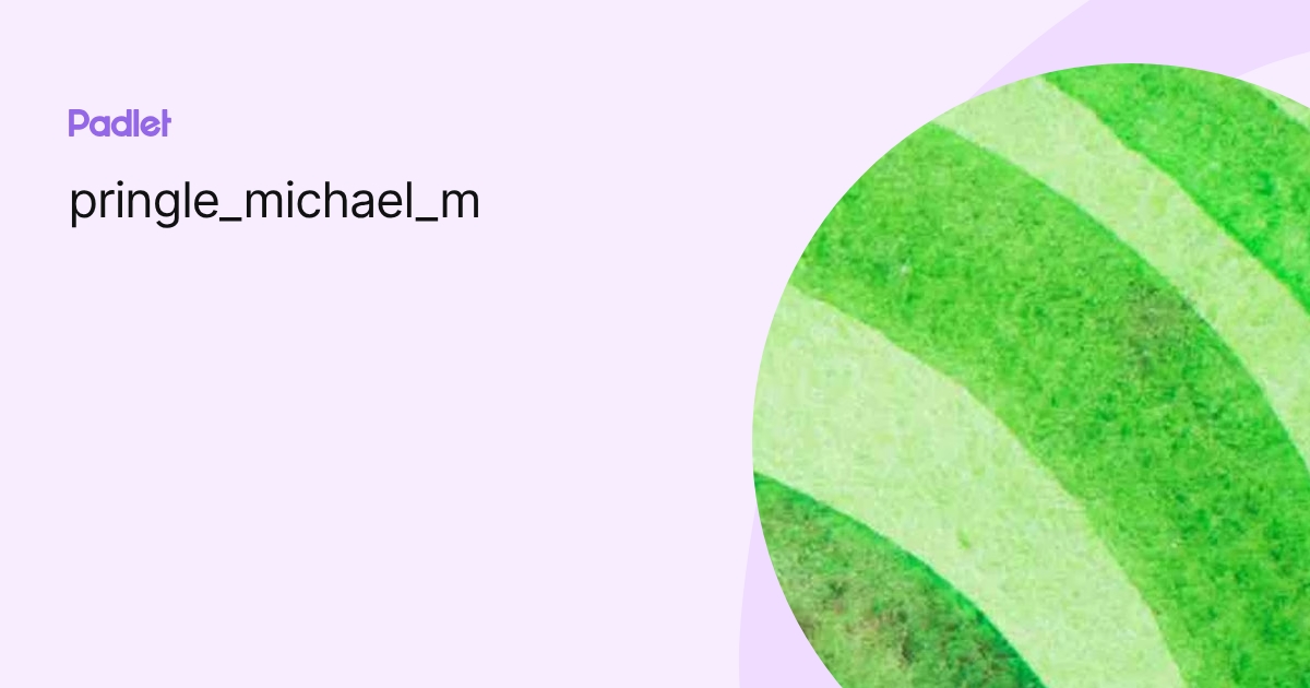pringle_michael_m profile | Padlet