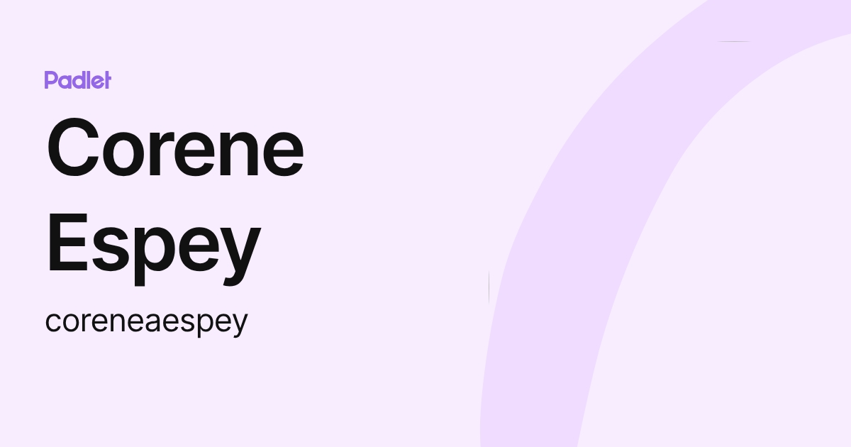 Corene Corene Espey (coreneaespey) profile | Padlet