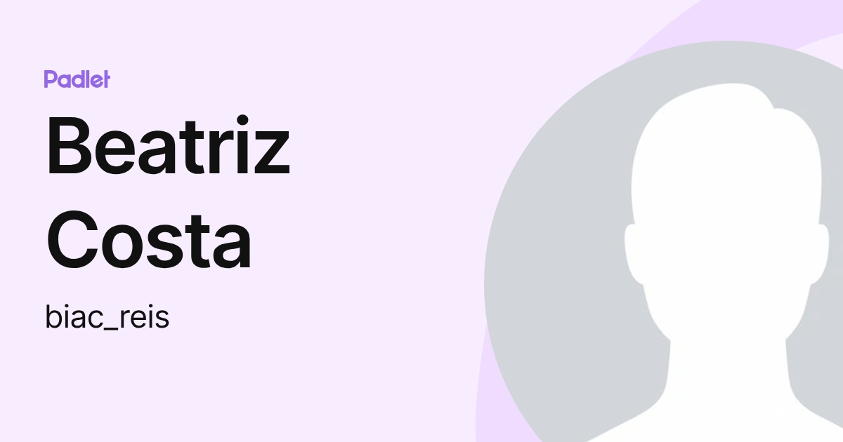 Beatriz Costa (biac_reis) profile | Padlet