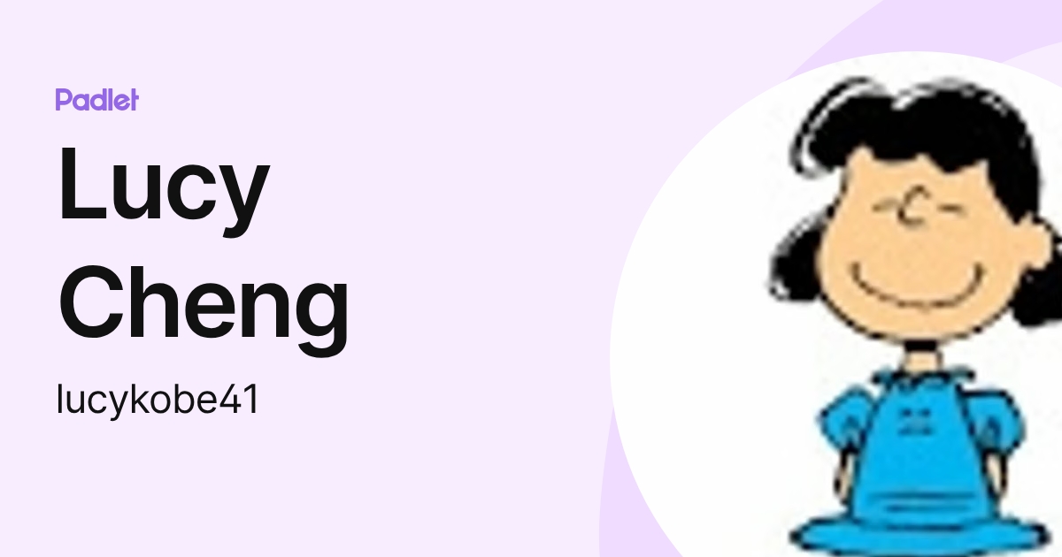 Lucy Cheng (lucykobe41) profile | Padlet