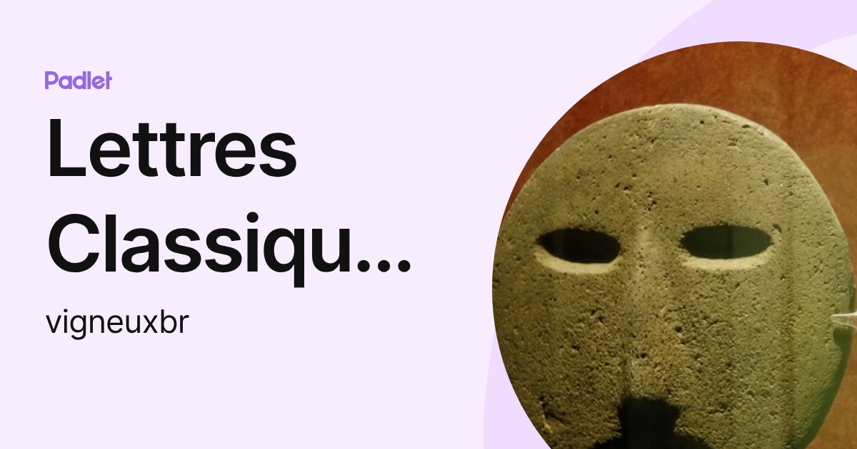 Lettres Classiques Trilport (vigneuxbr) profile | Padlet
