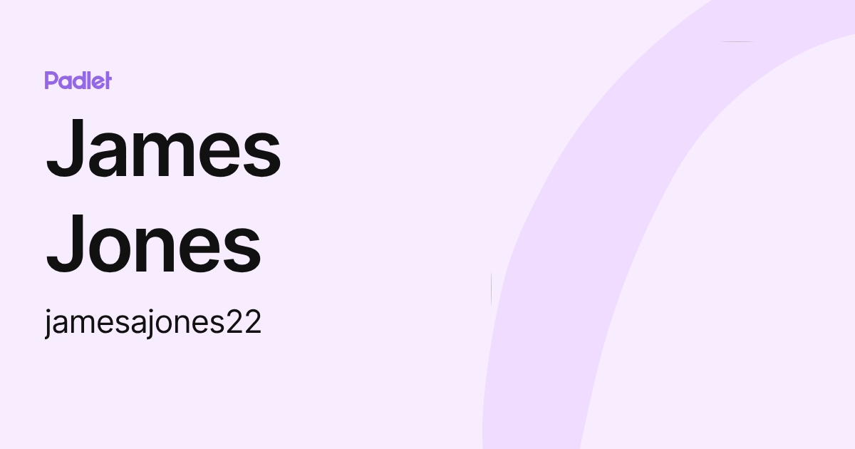 James Jones (jamesajones22) profile | Padlet