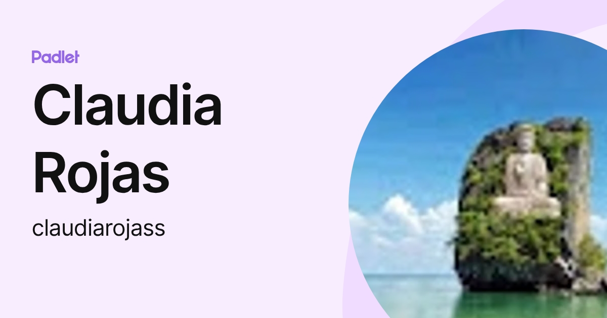 Claudia Rojas (claudiarojass) profile | Padlet