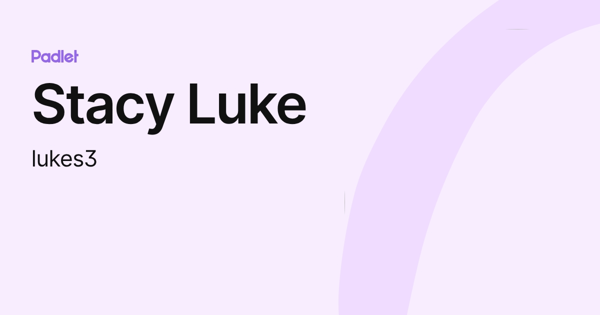 Stacy Luke (lukes3) profile | Padlet
