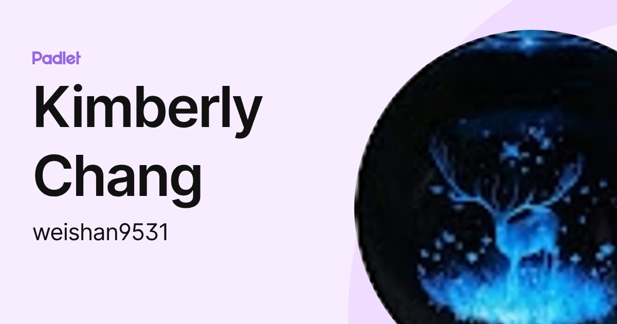 Kimberly Chang (weishan9531) profile | Padlet