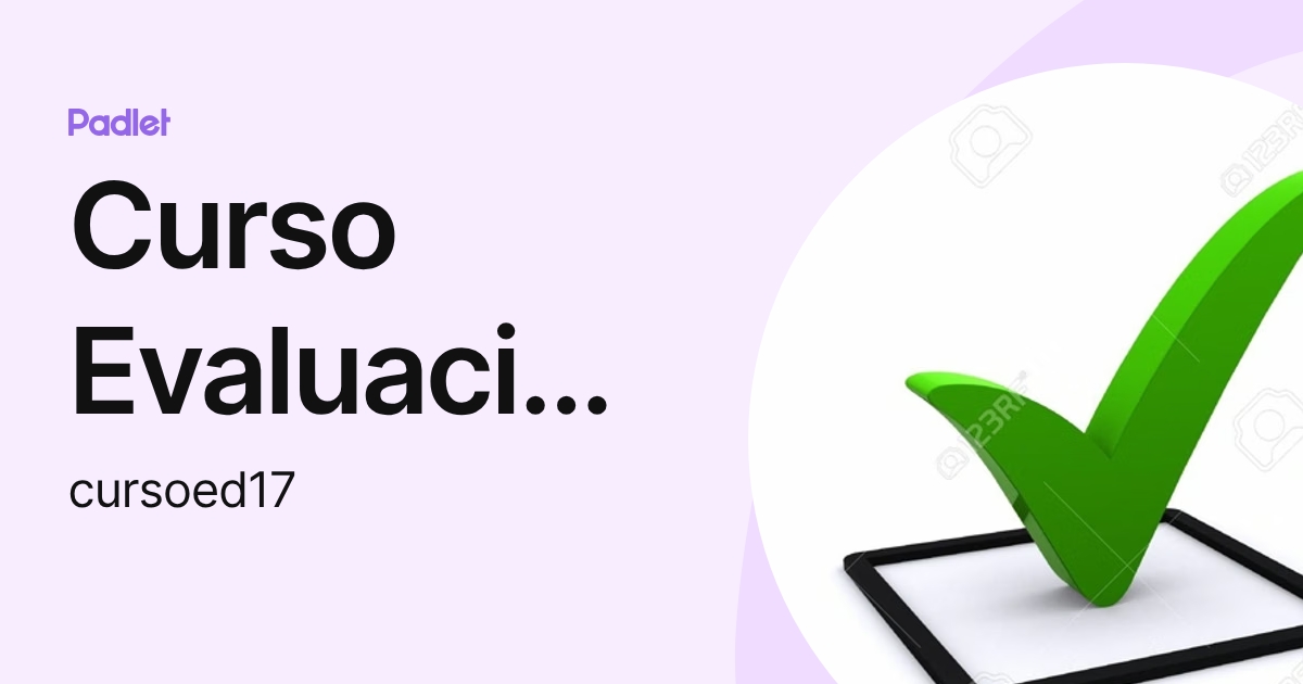 Curso Evaluación Docente (cursoed17) profile | Padlet