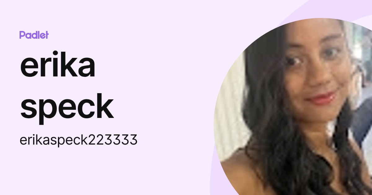 erika speck (erikaspeck223333) profile | Padlet