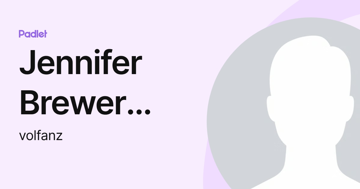 Jennifer Brewer Johnson (volfanz) profile | Padlet