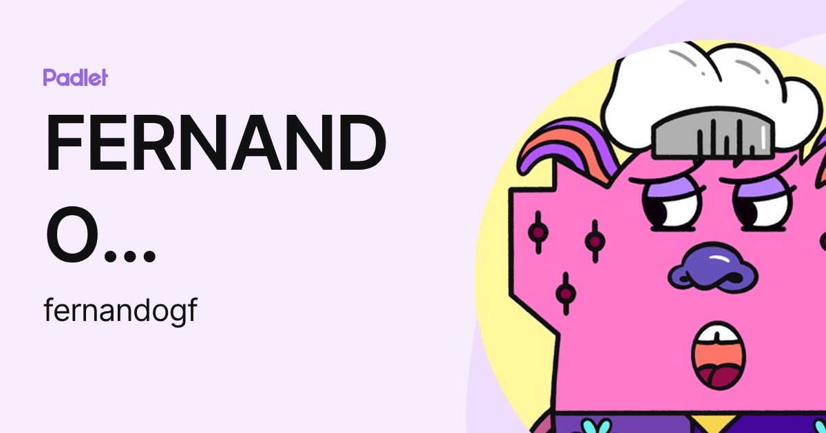 FERNANDO GONZALEZ FERNANDEZ (fernandogf) profile | Padlet