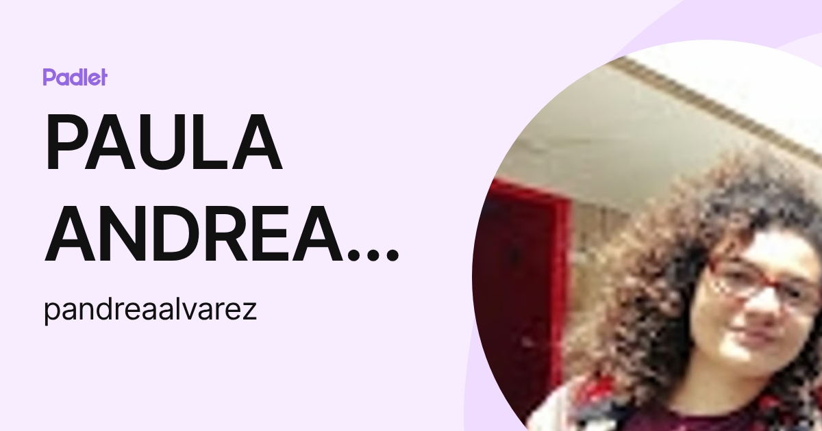 PAULA ANDREA ÁLVAREZ CASTILLO (pandreaalvarez) profile | Padlet